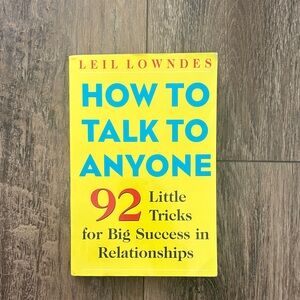 How to Talk to Anyone: 92 Little Tricks for Big Success in Relationships